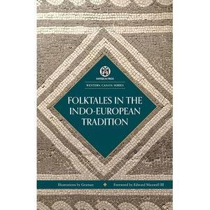 Folktales in the Indo-European Tradition - Imperium Press (Western Canon) -- Edw